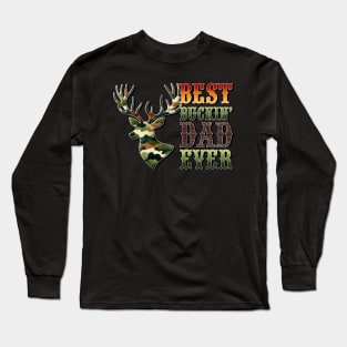 Best Buckin Dad Camouflage fathers day gift for husband dad Long Sleeve T-Shirt